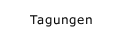 Tagungen