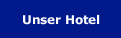 Unser Hotel